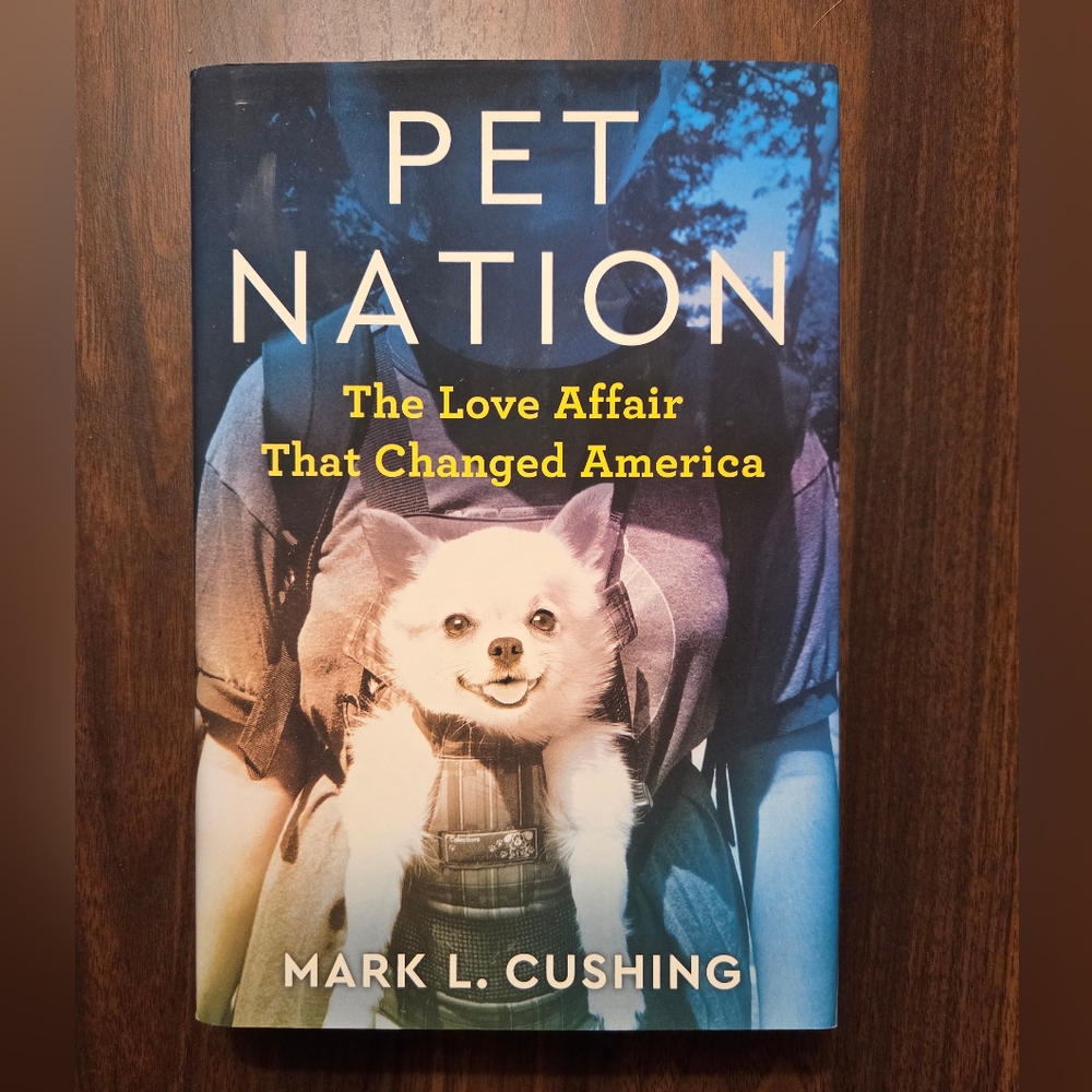 Pet Nation Book by Mark L. Cushing
